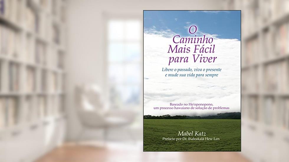 O Caminho Mais Fácil para Viver, do autor Mabel Katz