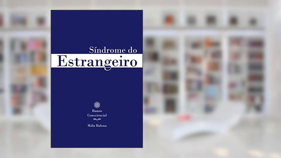 Síndrome do Estrangeiro: Banzo Consciencial, do autor Málu Balona
