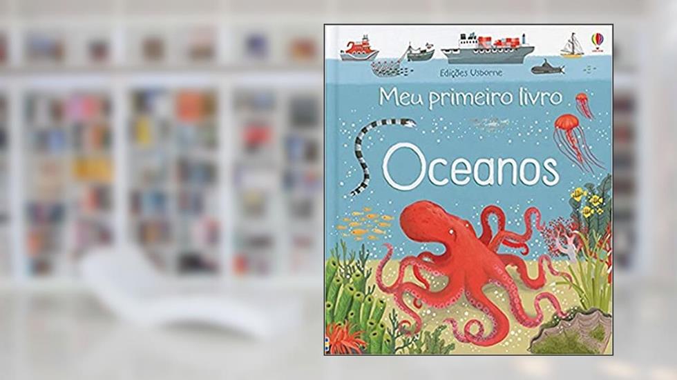 Oceanos : Meu primeiro livro, do autor Luciano Campelo