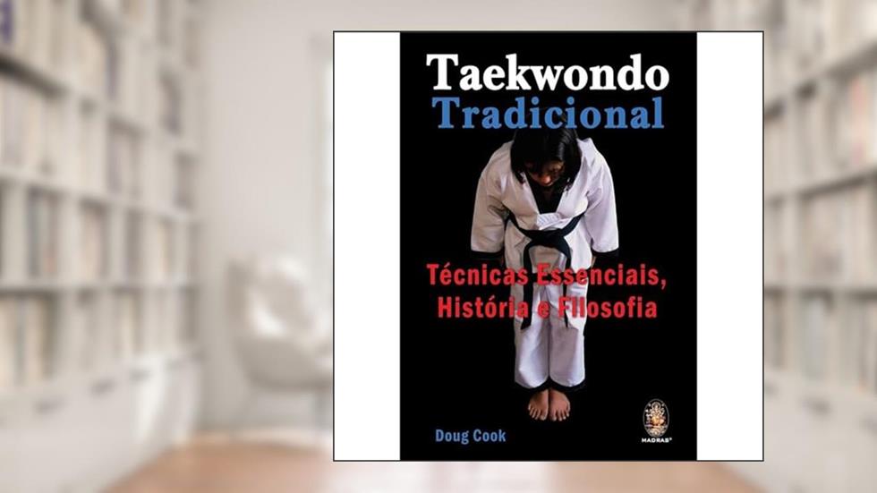 Taekwondo Tradicional, do autor Doug Cook