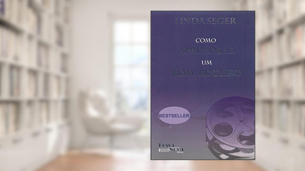 Como Aprimorar Um Bom Roteiro, do autor Linda Seger