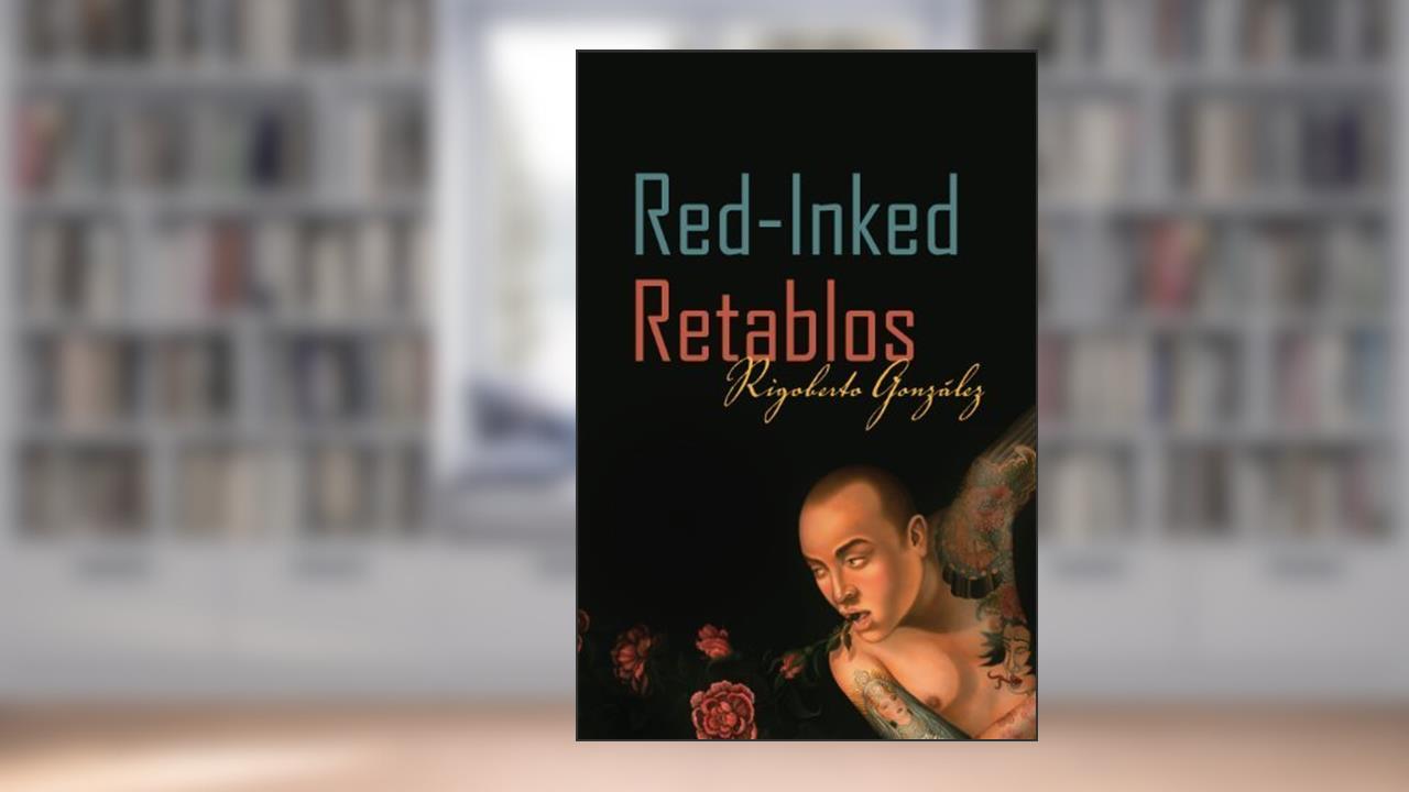 Red-Inked Retablos (Camino del Sol) by Rigoberto Gonz?lez (2013-03-14), do autor Rigoberto González