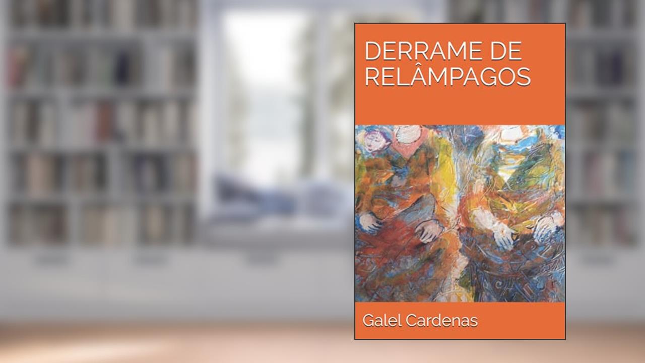 DERRAME DE RELÂMPAGOS (Portuguese Edition), do autor 1 Galel Cardenas