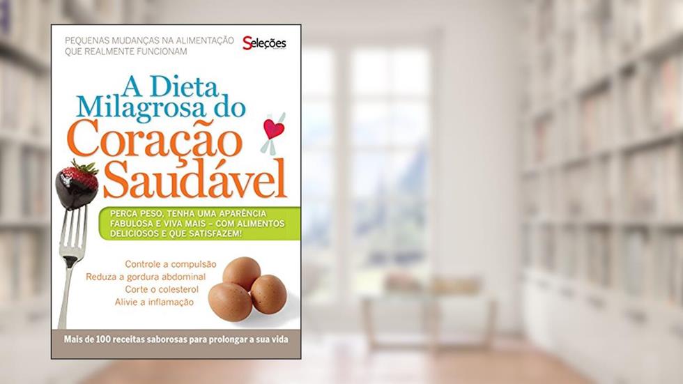 A Dieta Milagrosa do Coração Saudável, do autor Vários Autores