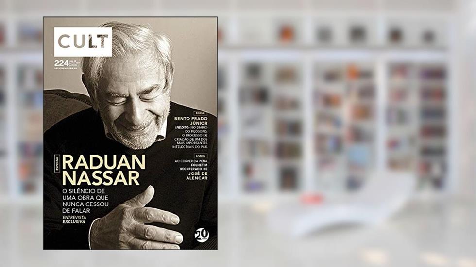 Cult #224 - Especial Raduan Nassar, do autor Vários Autores