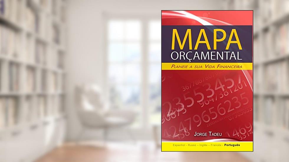 Mapa Orçamental: Planeie a sua Vida Financeira, do autor Jorge Tadeu