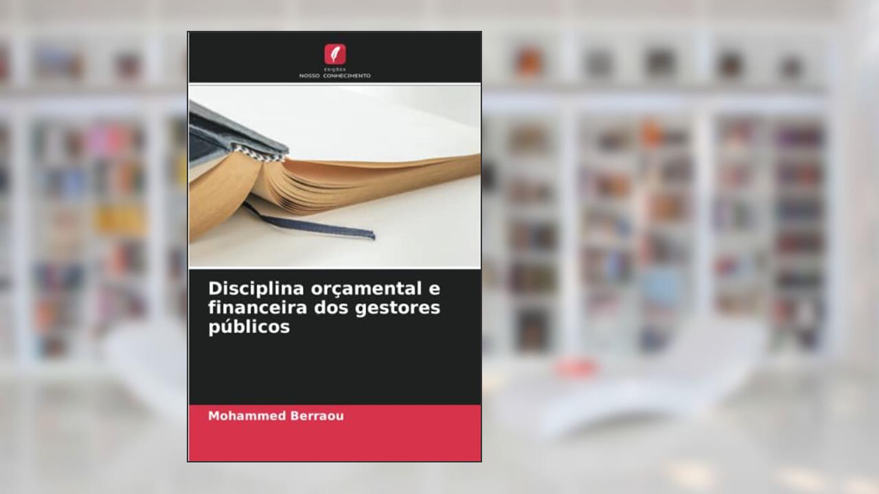 Disciplina orçamental e financeira dos gestores públicos, do autor Mohammed Berraou