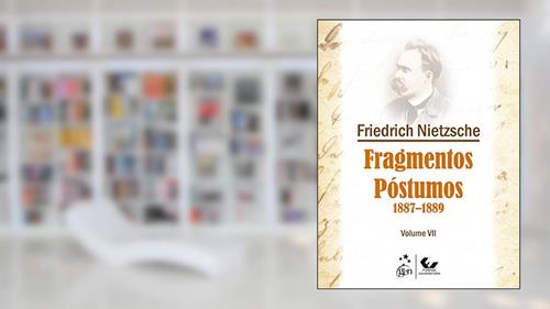 Capa de Fragmentos Póstumos - Vol. VII: 1887-1889: Volume 7, do autor Nietzsche