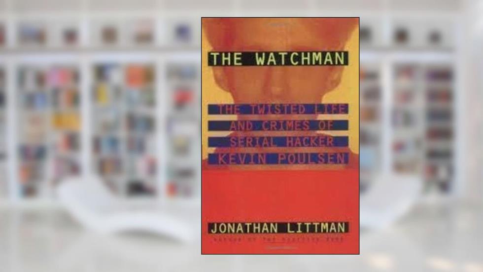 Watchman - A Vida Excêntrica e os Crimes do Serial Hacker..., do autor Jonathan Littman
