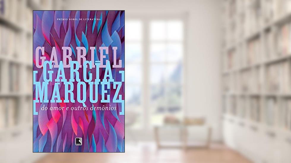 Do amor e outros demônios, do autor Gabriel García Márquez