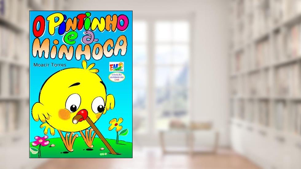 O Pintinho e a Minhoca: Gabi and his friends, do autor Moacir Torres
