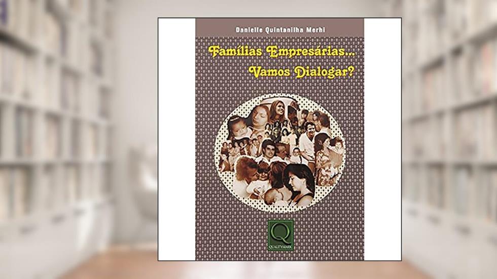 Famílias Empresárias... Vamos Dialogar?, do autor Danielle Quintanilha Merhi