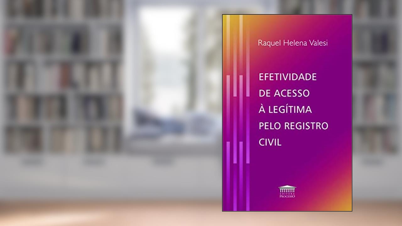 Efetividade de Acesso à Legítima Pelo Registro Civil, do autor Raquel Helena Valesi