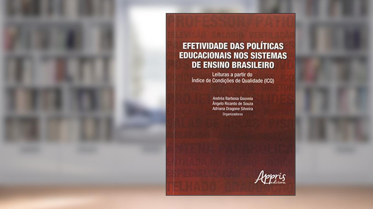 Efetividade das políticas educacionais nos sistemas de ensino brasileiro, do autor Adriana Dragone Silveira