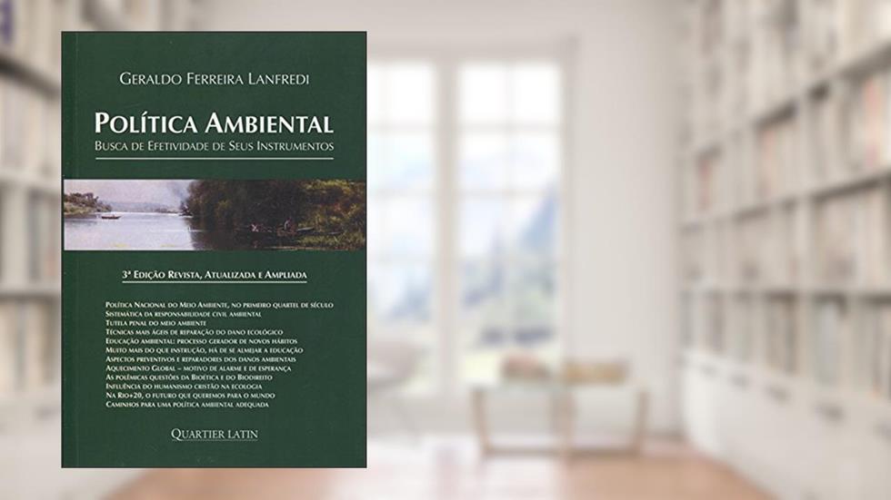 Política Ambiental. Busca de Efetividade de Seus Instrumentos, do autor Geraldo Ferreira Lanfredi