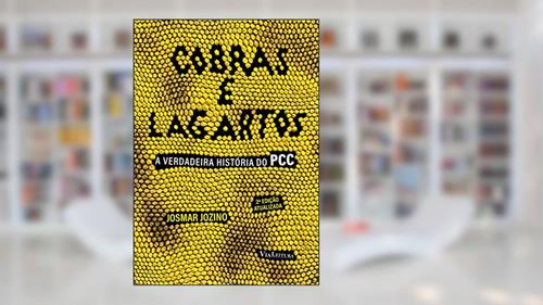 Capa de Cobras e Lagartos: A verdadeira história do PCC, do autor Josmar Jozino