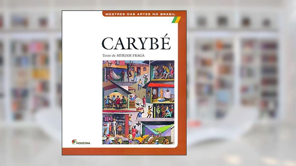 Carybé, do autor Myriam Fraga