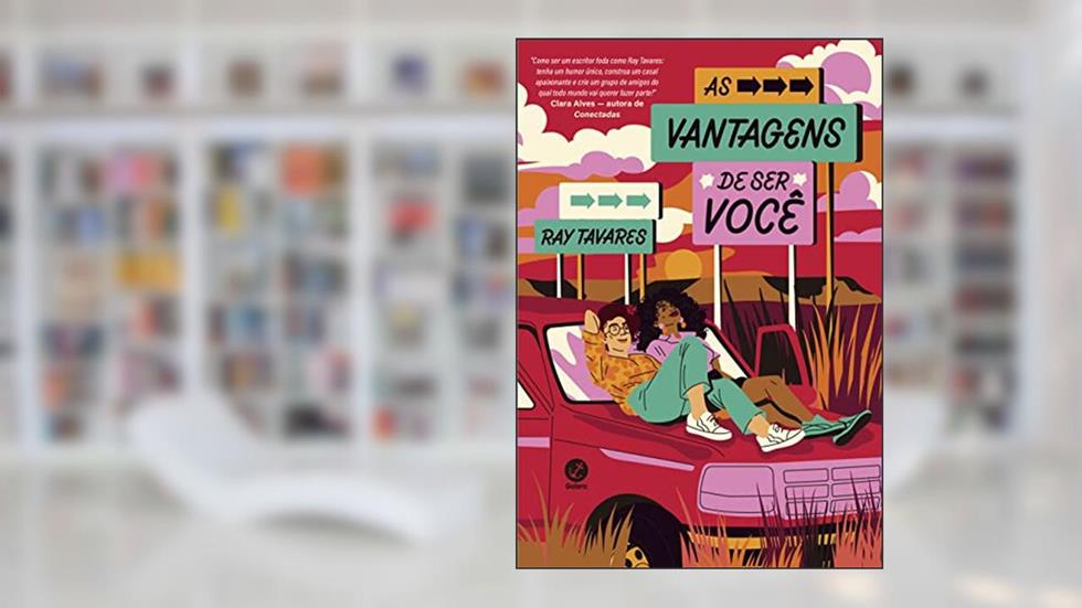 As vantagens de ser você, do autor Ray Tavares