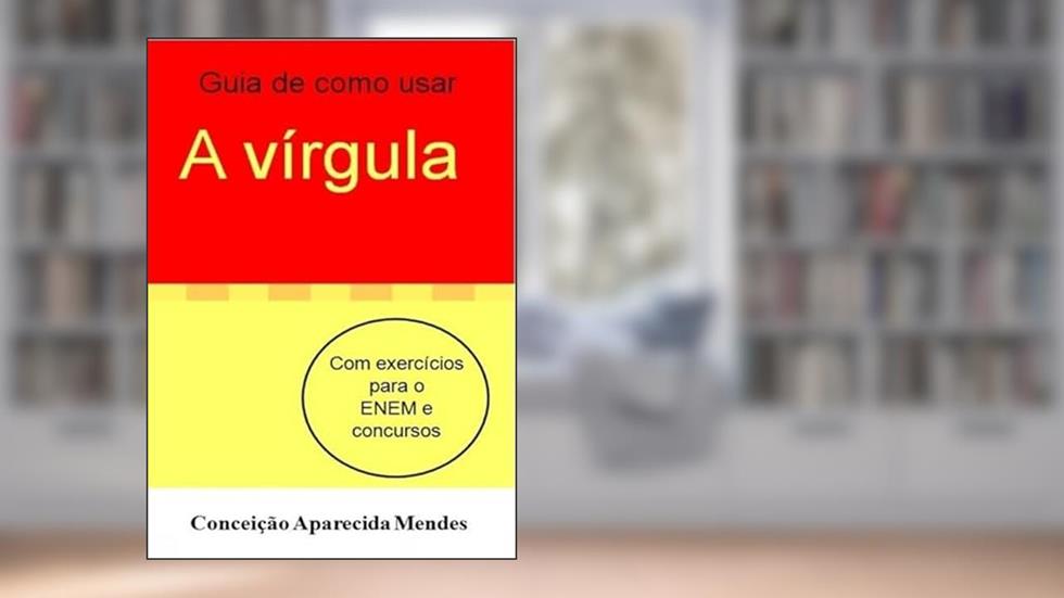 Guia de Como Usar a Virgula, do autor Conceição Aparecida Mendes