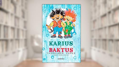 Capa de Karius & Baktus, do autor Thorbjørn Egner