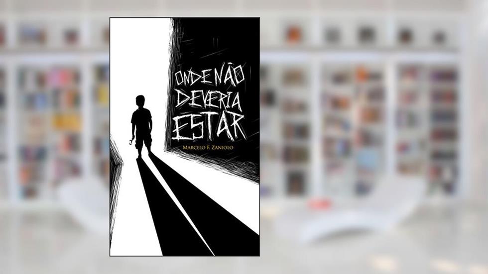 Onde Não Deveria Estar, do autor Marcelo F. Zaniolo