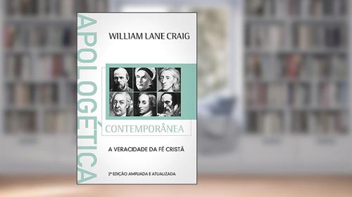Capa de Apologética Contemporânea: a Veracidade da fé Cristã, do autor William Lane Craig