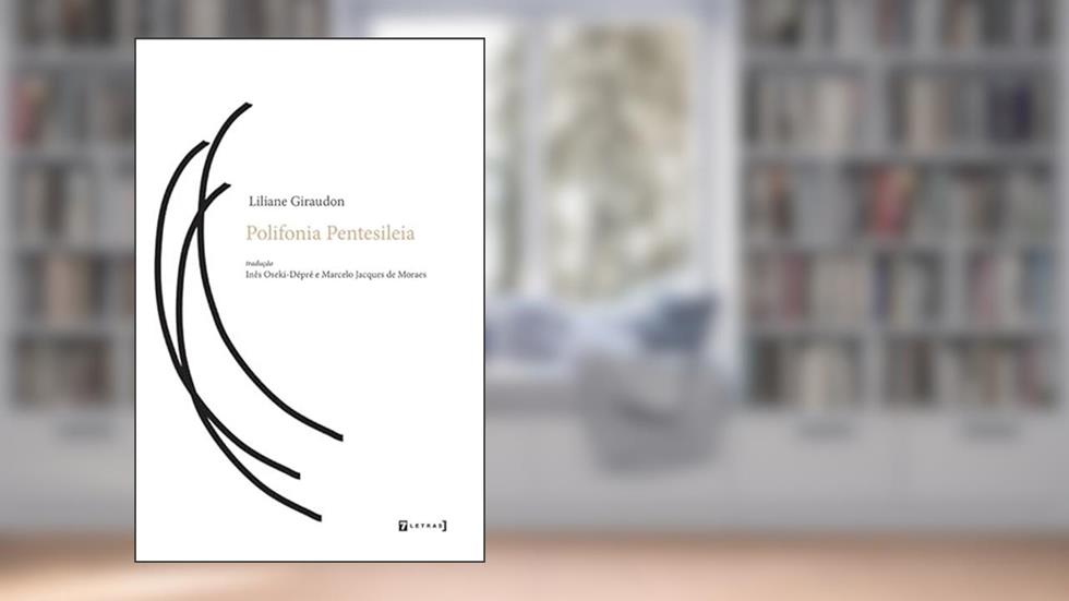 Polifonia Pentesileia, do autor Liliane Giraudon