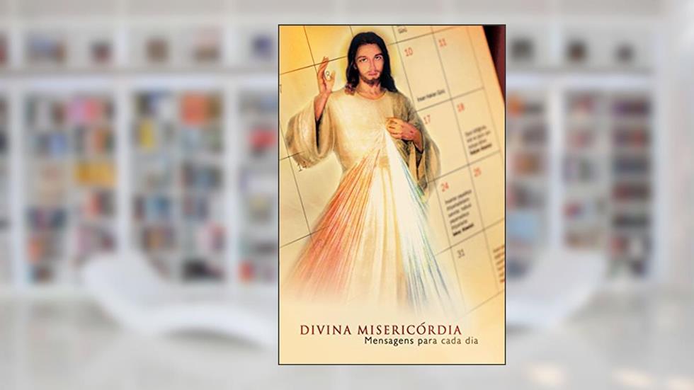 Divina Misericórdia: Mensagens Para Cada Dia, do autor Comunidade Canção Nova