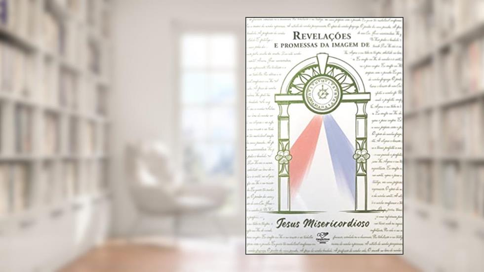 REVELAÇÕES E PROMESSAS DA IMAGEM DE JESUS MISERICORDIOSO, do autor DANIELA MIRANDA