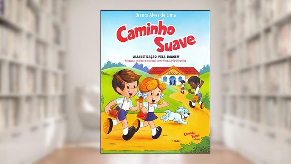 Cartilha Caminho Suave: Alfabetização pela Imagem, do autor Branca Alves de Lima