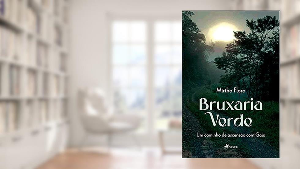 Bruxaria verde: um caminho de ascensão com Gaia, do autor Mirtha Flora