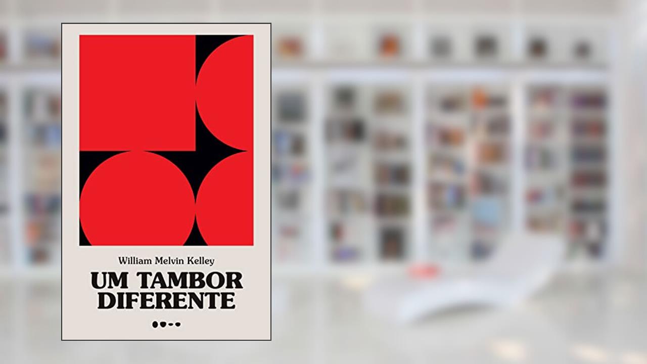 Um tambor diferente, do autor William Melvin Kelley