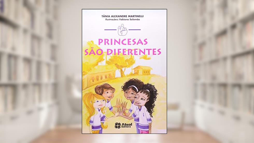 Princesas são diferentes, do autor Tânia Alexandre Martinelli
