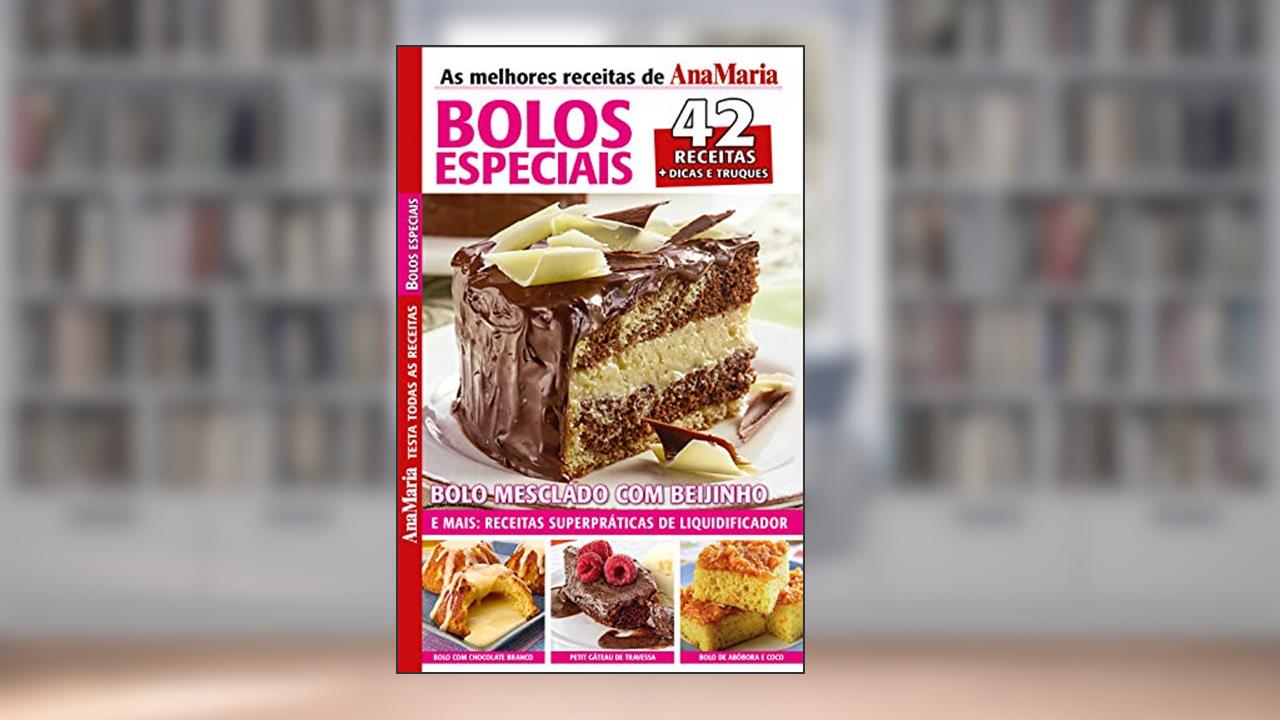 Revista AnaMaria Testa Todas as Receitas - Bolos Especiais (AnaMaria Receitas), do autor Perfil Brasil