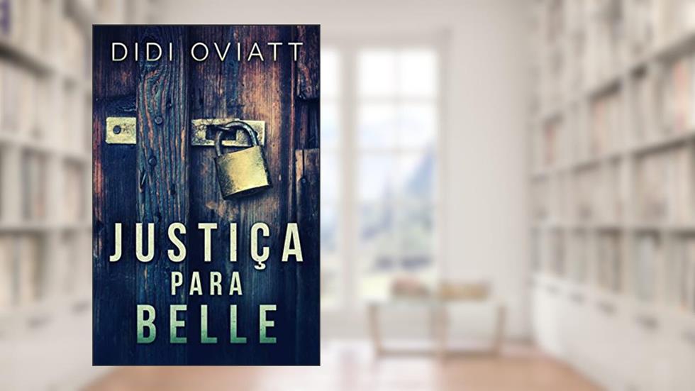 Justiça para Belle, do autor Didi Oviatt