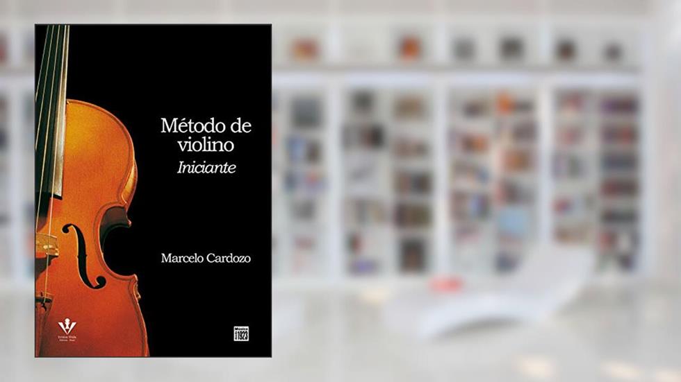 Método de Violino - Iniciante, do autor Marcelo Cardozo