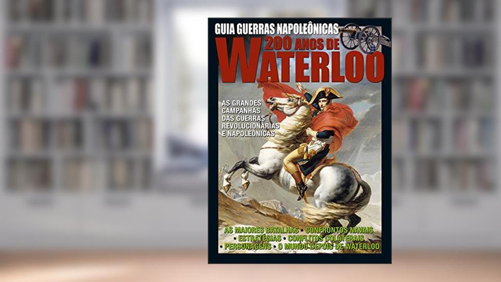 Guerras Napoleônicas: 200 Anos de Waterloo, do autor On Line Editora