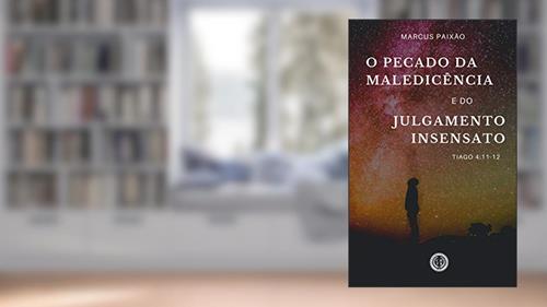 Capa de O Pecado da Maledicência e do Julgamento Insensato, do autor Marcus Paixão