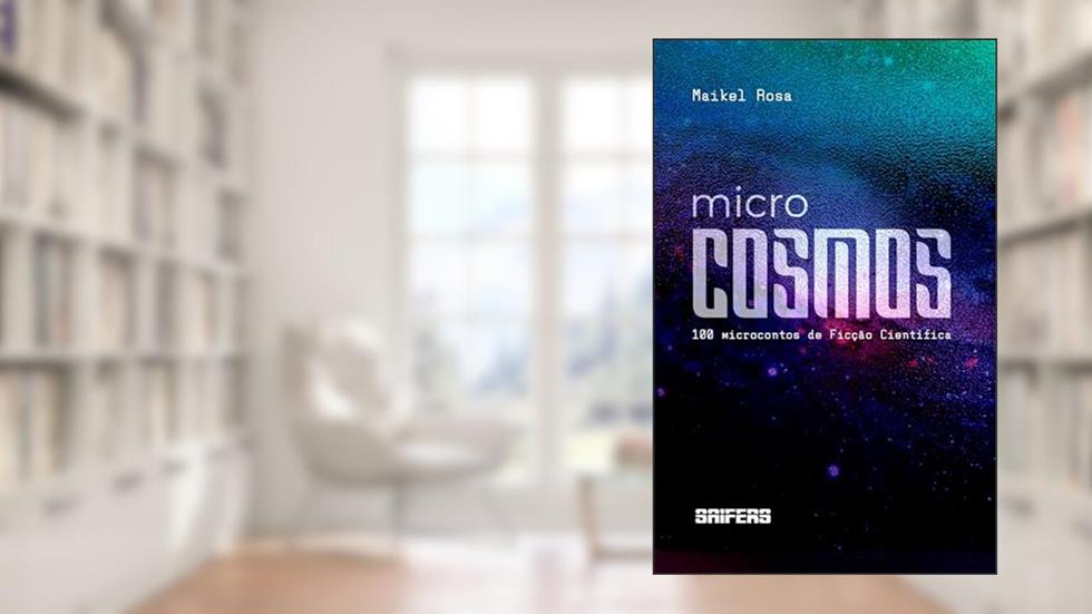Microcosmos, do autor Maikel Rosa
