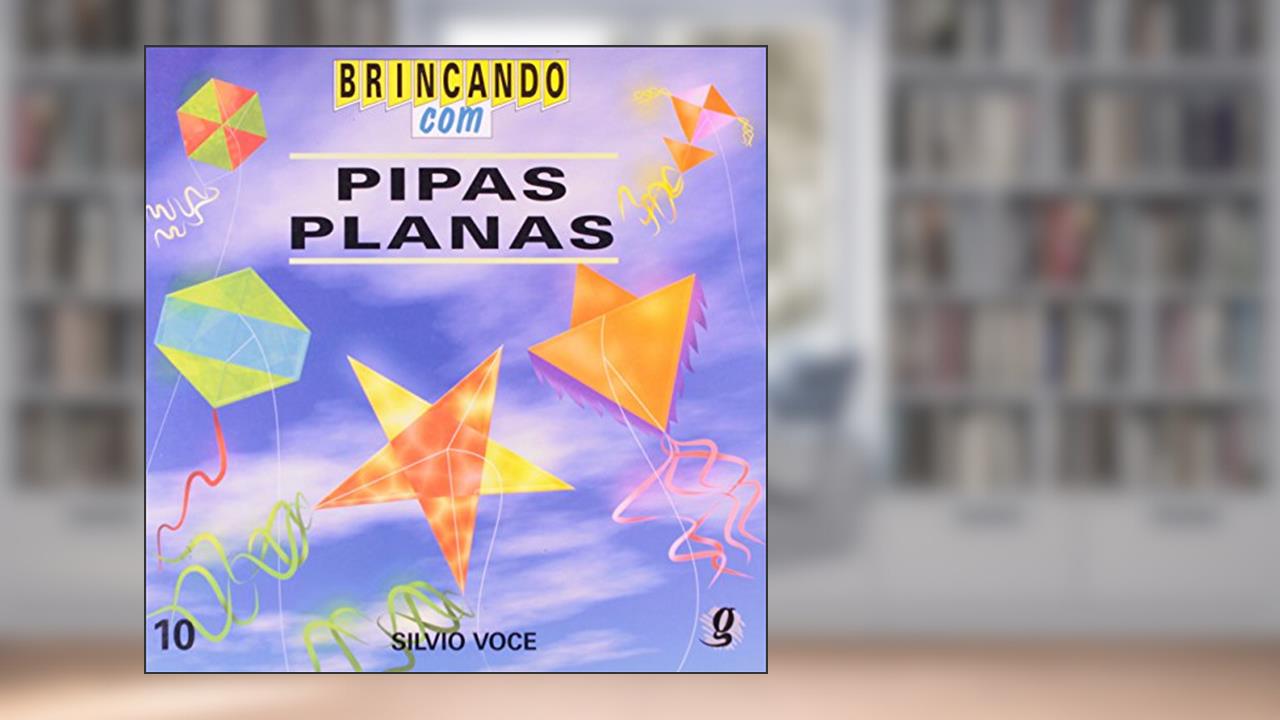 Brincando com Pipas Planas, do autor Silvio Voce