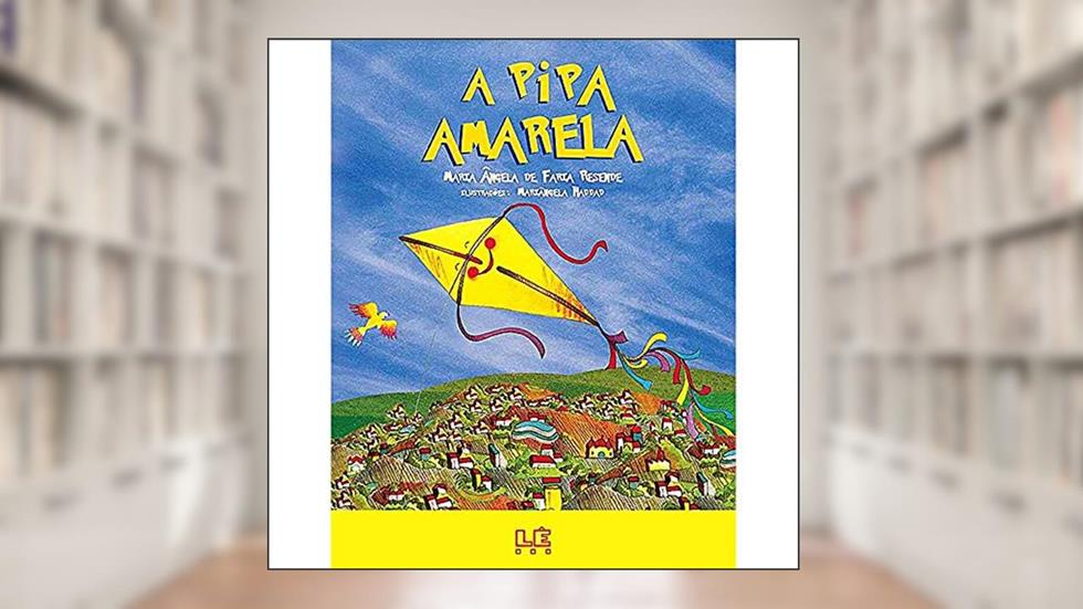 A pipa amarela, do autor Maria Ângela Resende