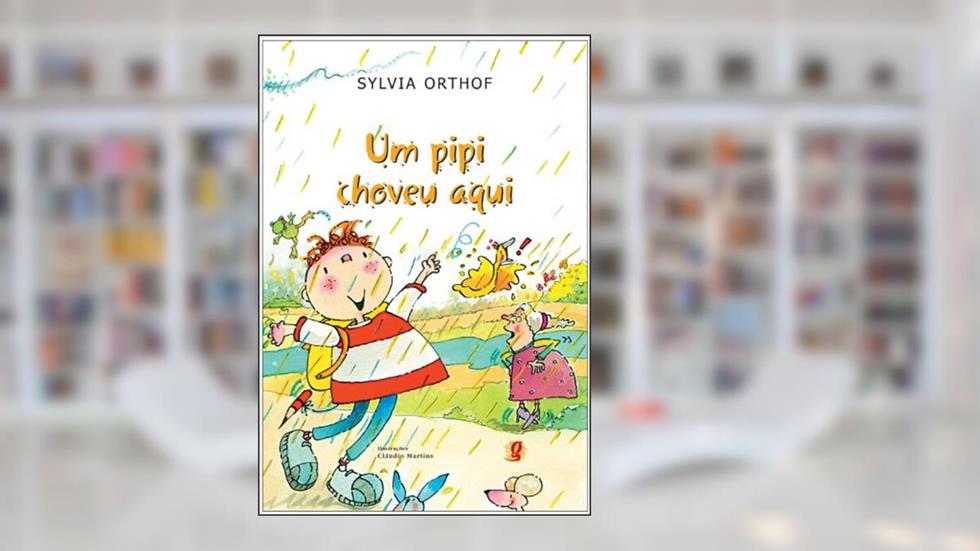 Um pipi choveu aqui, do autor Sylvia Orthof