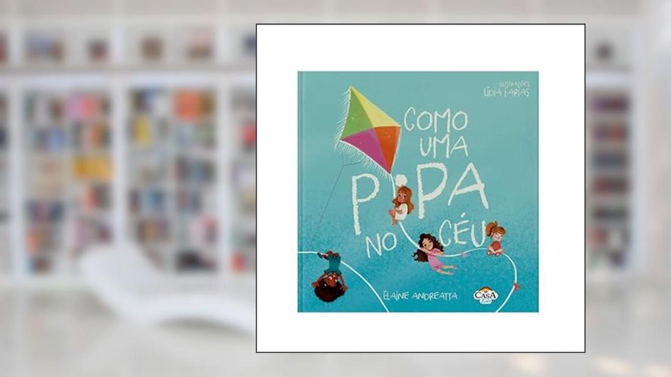 Como Uma Pipa no Céu, do autor Elaine Pereira Andreatta
