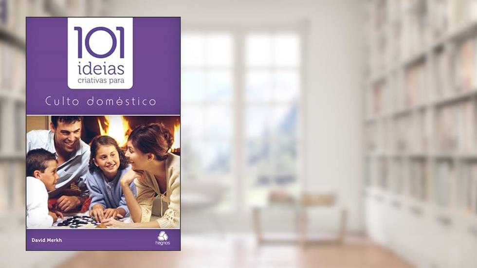 101 idéias criativas para cultos domésticos (101 ideias), do autor David Merkh