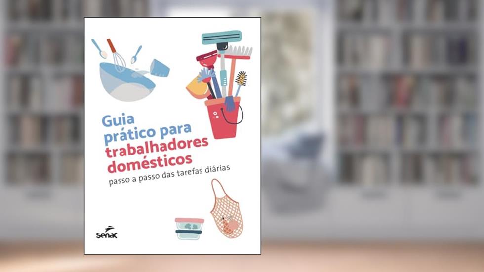 Guia prático para trabalhadores domésticos: Passo a passo das tarefas diárias, do autor .