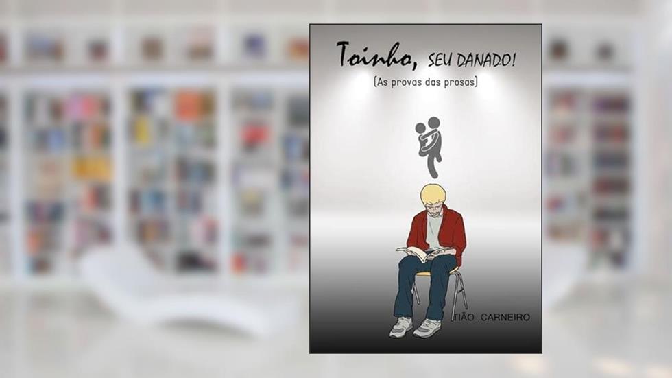 Toinho, Seu Danado!, do autor Tião Carneiro