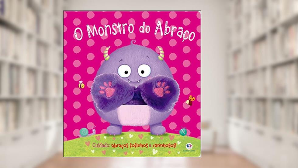 O monstro do abraço: Cuidado: Abraços fofinhos e carinhosos!, do autor Igloo Books