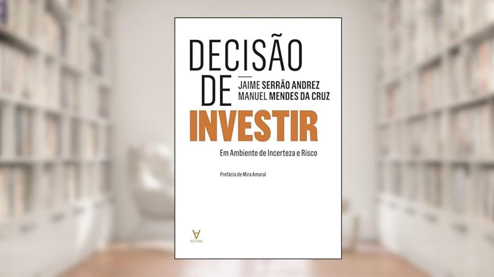 Decisão de Investir, do autor Manuel Mendes da Cruz; Jaime Serrão Andrez