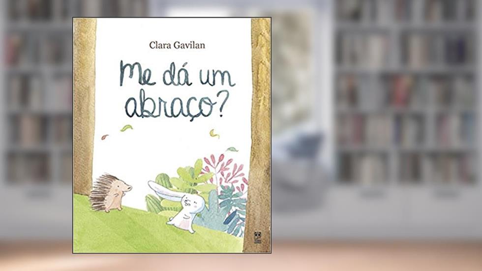 Me dá um abraço?, do autor Clara Gavilan