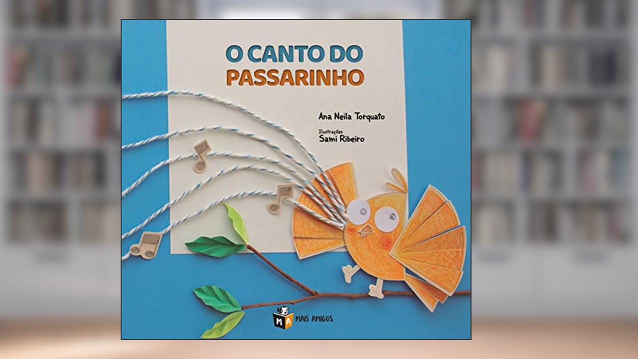 O canto do passarinho, do autor Ana Neila Torquato